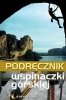 Pakiet dla pasjonatów wspinaczki: Wspinaczka skałkowa, Podręcznik wspinaczki górskiej